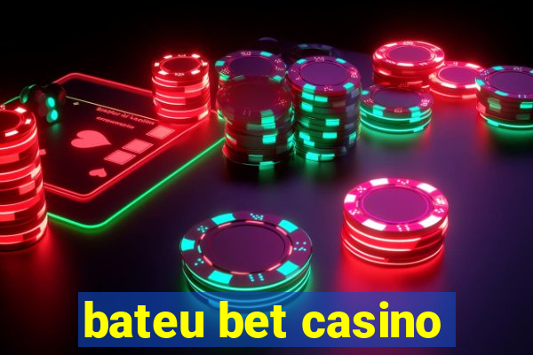 bateu bet casino